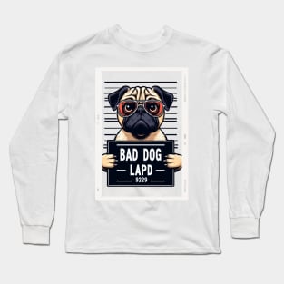 LAPD Mugshot of Bad Dog Long Sleeve T-Shirt